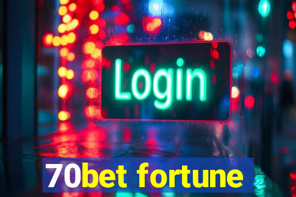 70bet fortune